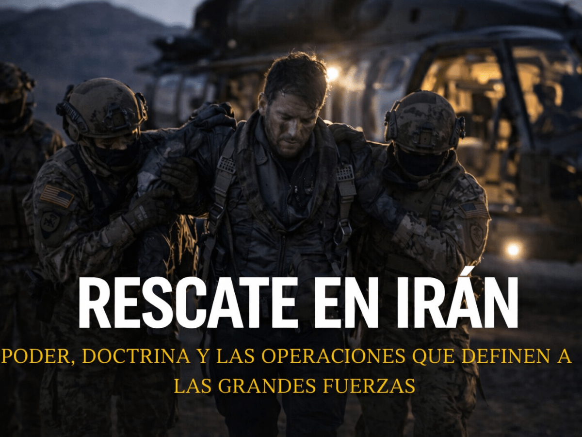 RESCATE EN TERRITORIO ENEMIGO: PODER, DOCTRINA Y LAS OPERACIONES QUE DEFINEN A LAS GRANDES FUERZAS
